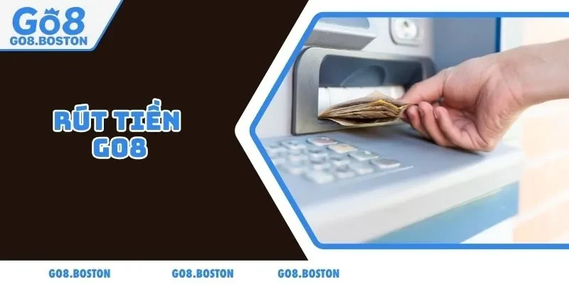 Rút tiền GO8
