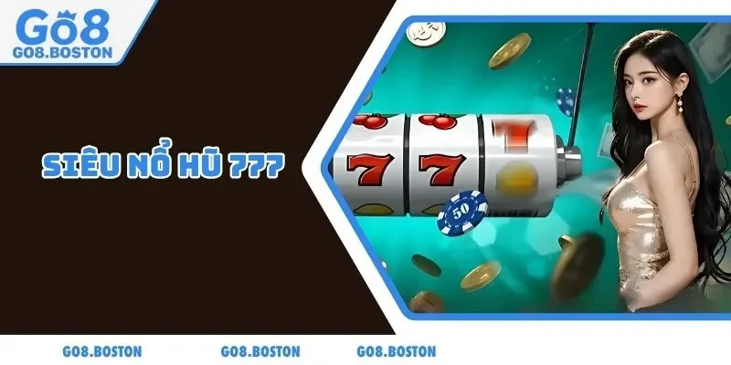 Nổ hũ đổi thưởng Go8