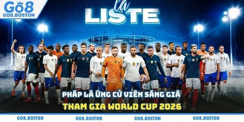 Pháp là ứng cử viên sáng giá tham gia World Cup 2026