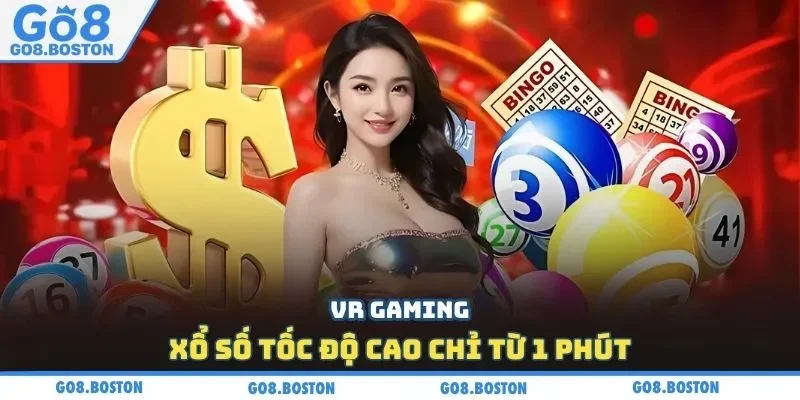 VR Gaming – Xổ số tốc độ cao chỉ từ 1 phút
